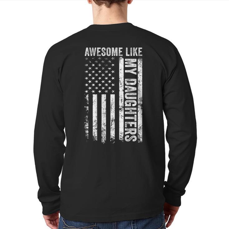 ON Back Awesome Like My Daughters Men Fathers Day Dad Long Sleeve T-Shirt Back Print
