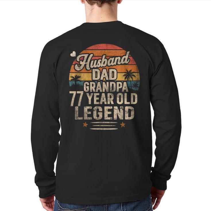 Back Legend Husband Dad Grandpa 77 Year Old 77th Birthday Long Sleeve T-Shirt Back Print