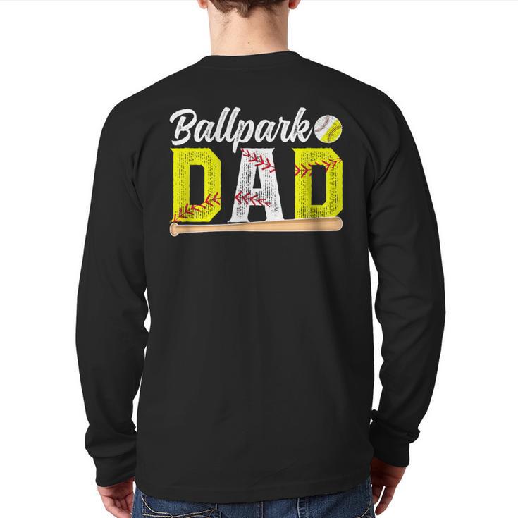 Ballpark Dad Baseball Softball Dad Of Ballers Long Sleeve T-Shirt Back Print