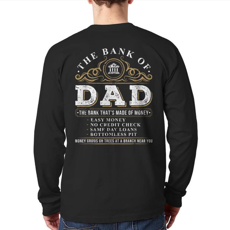 The Bank Of Dad Father's Day College Tuition Student Long Sleeve T-Shirt Back Print