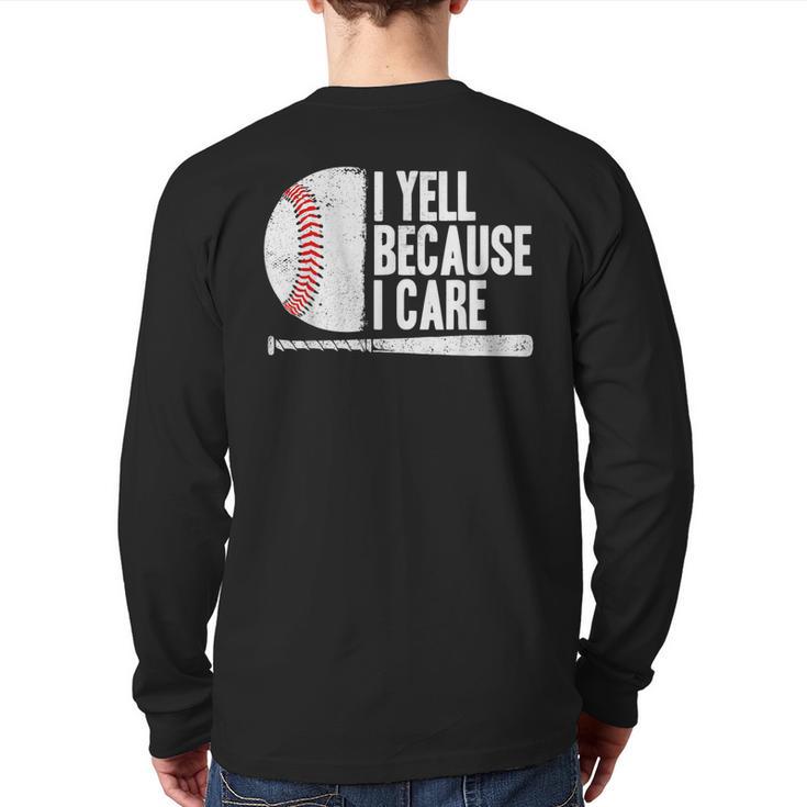 Baseball Fan Humor I Yell Because I Care Baseball Dads Long Sleeve T-Shirt Back Print