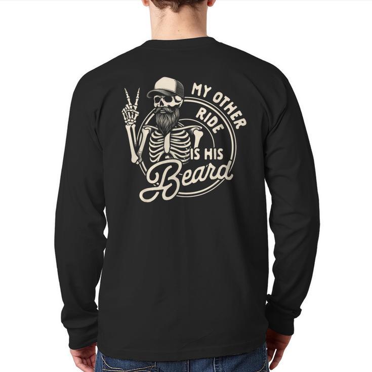 Bearded Dad Daddy Father’s Day My Other Ride Is His Beard Long Sleeve T-Shirt Back Print