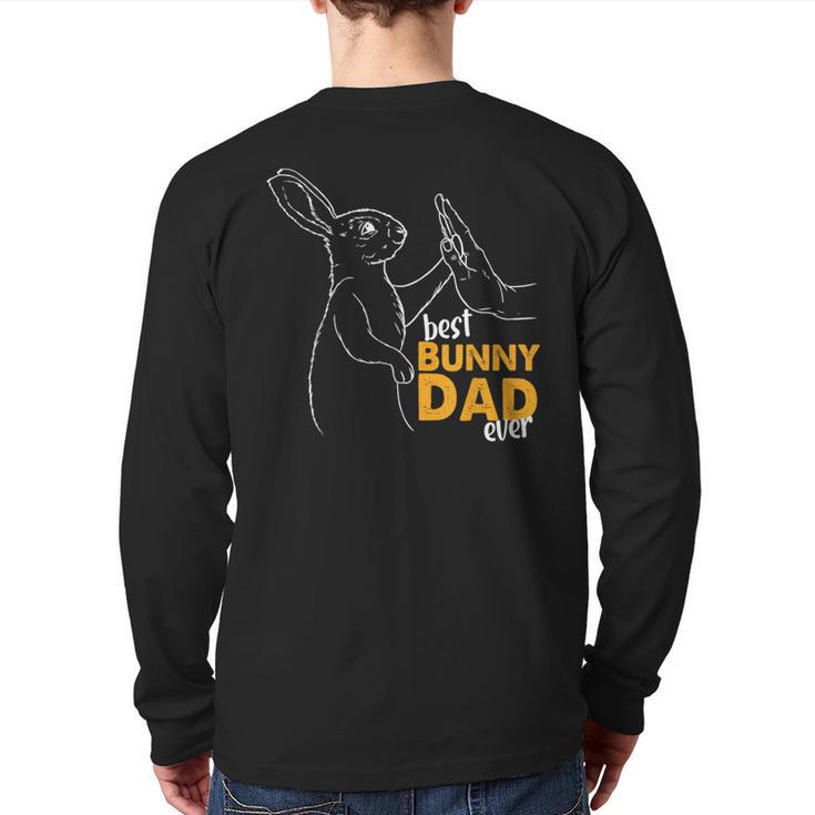 Best Bunny Dad Ever Rabbit Daddy Bunny Father Bunny Long Sleeve T-Shirt Back Print