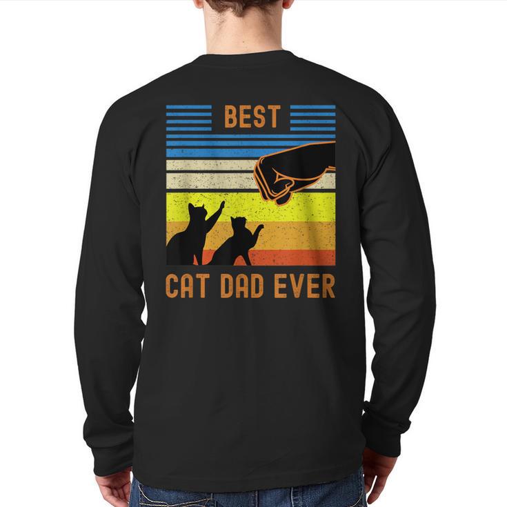 Best Cat Dad Ever Fist Bump For Fur Daddies Men Women Girls Kids Long Sleeve T-Shirt Back Print