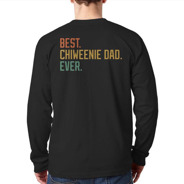 Best Chiweenie Dad Ever Dog Breed Father's Day Canine Puppy Long Sleeve T-Shirt Back Print