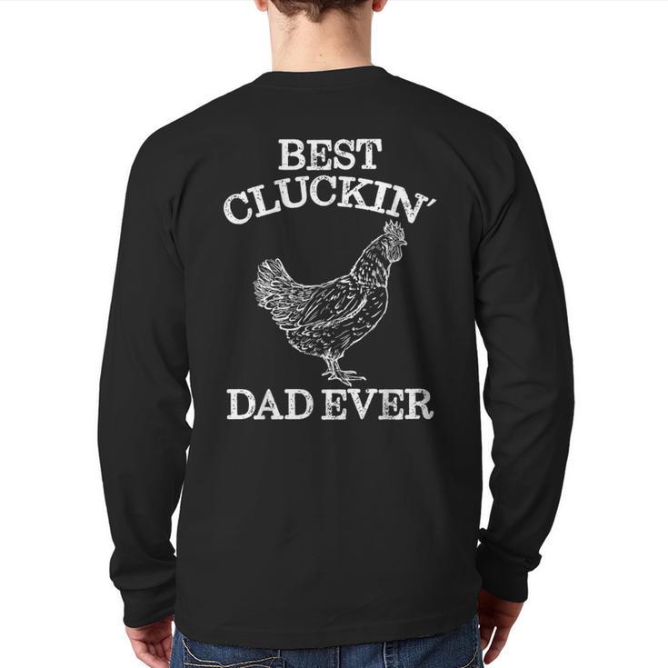Best Cluckin' Dad Ever Father's Day Chicken Farm Shirt Long Sleeve T-Shirt Back Print