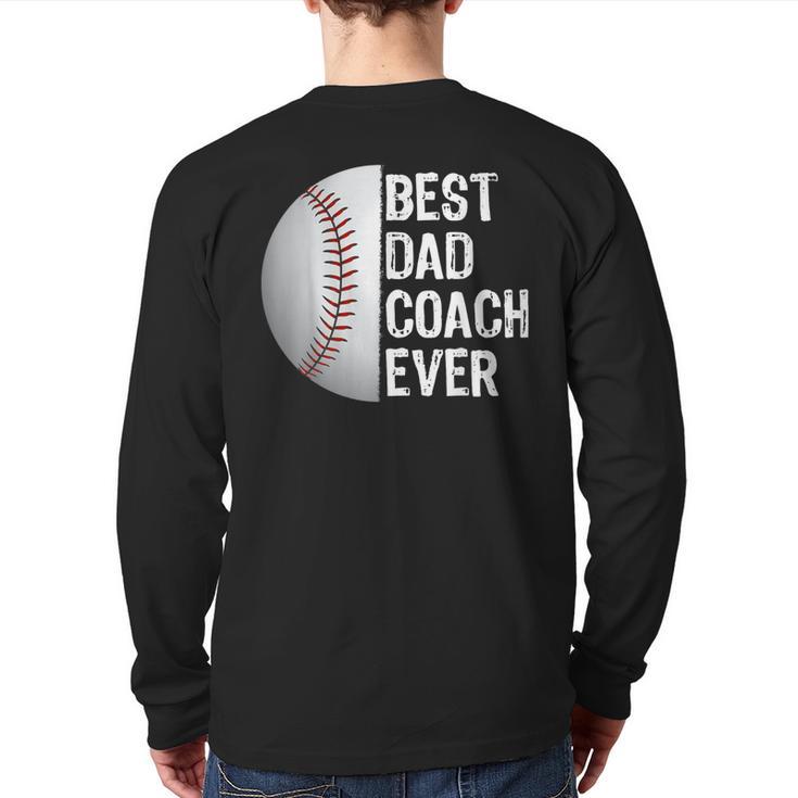 Best Dad Coach Ever Baseball For Sport Lovers Long Sleeve T-Shirt Back Print
