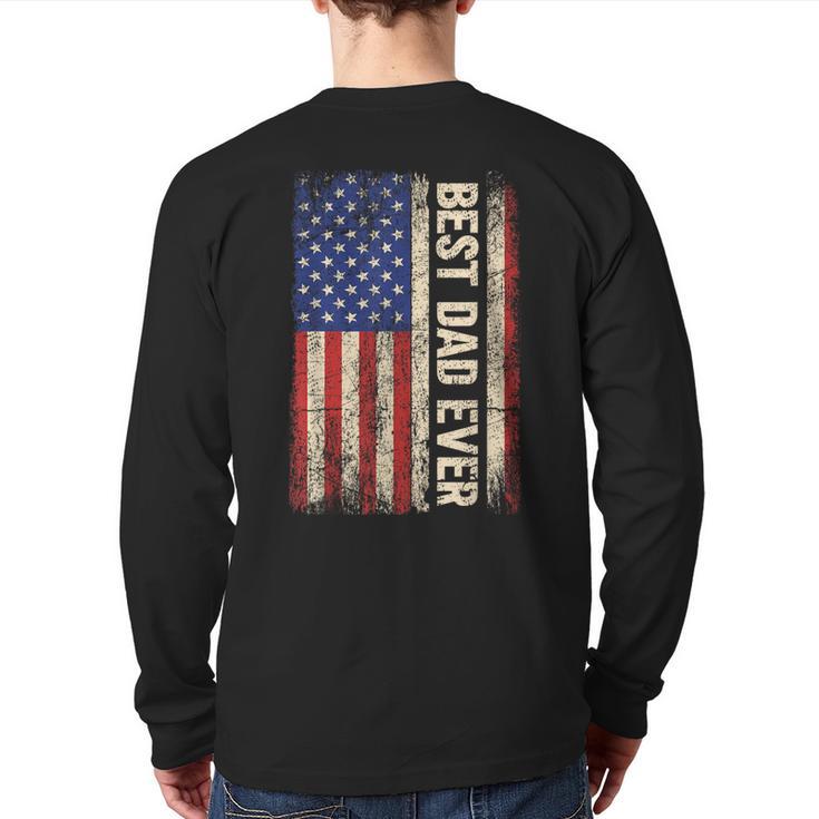 Best Dad Ever US American Flag For Father's Day Men Long Sleeve T-Shirt Back Print