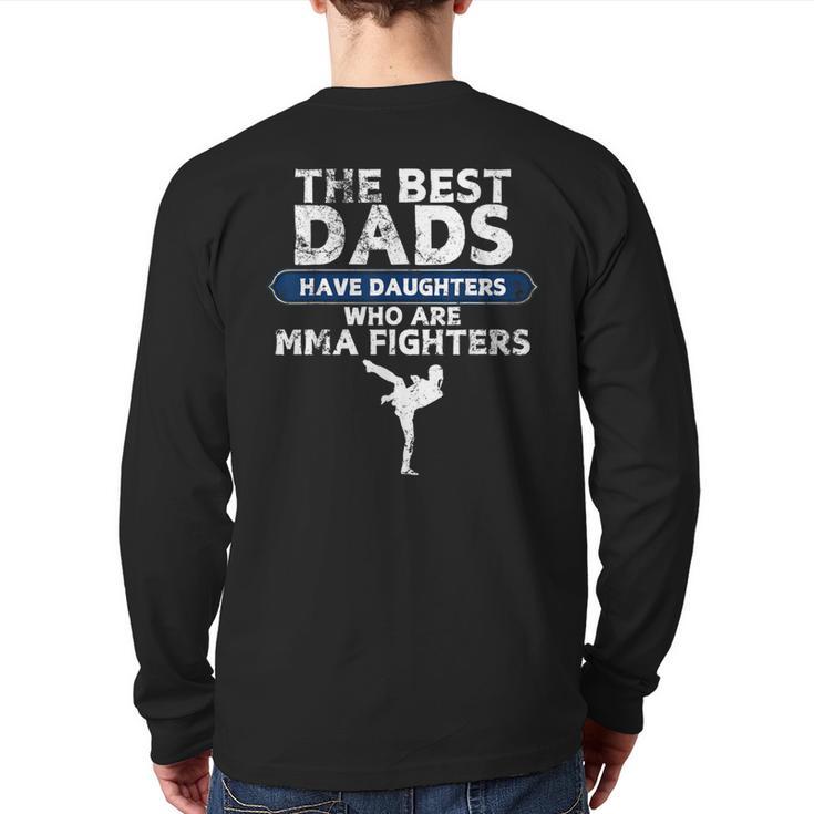 The Best Dads Have Daughters Who Are Mma Fighters Vintage Long Sleeve T-Shirt Back Print