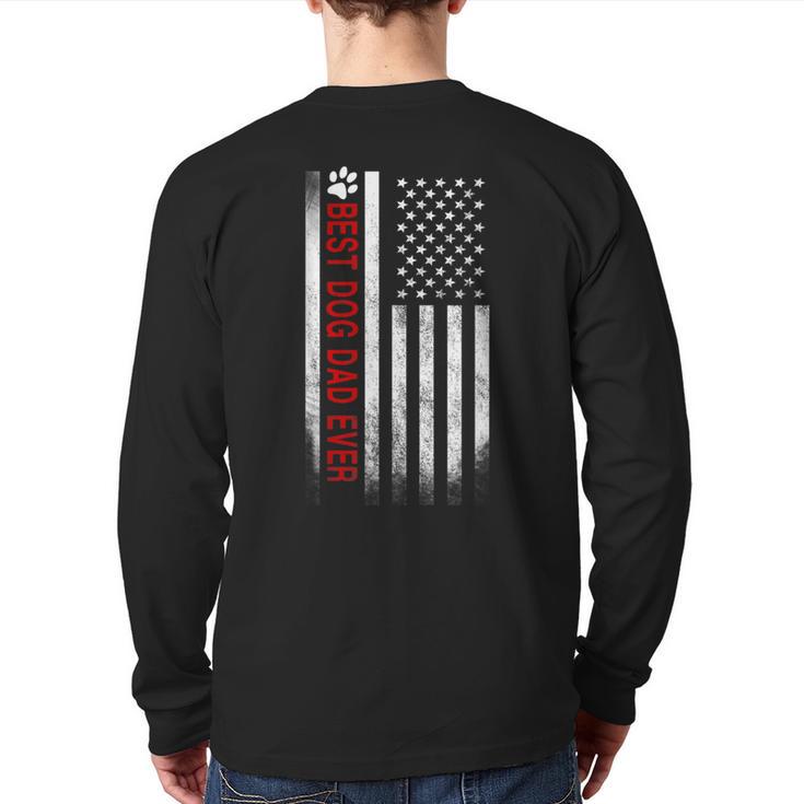 Best Dog Dad Ever American Flag For Best Father Long Sleeve T-Shirt Back Print