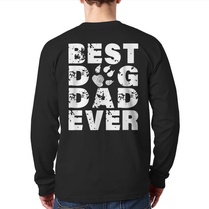 Best Dog Dad Ever Shirt Dog Father Men Women Girls Kids Long Sleeve T-Shirt Back Print