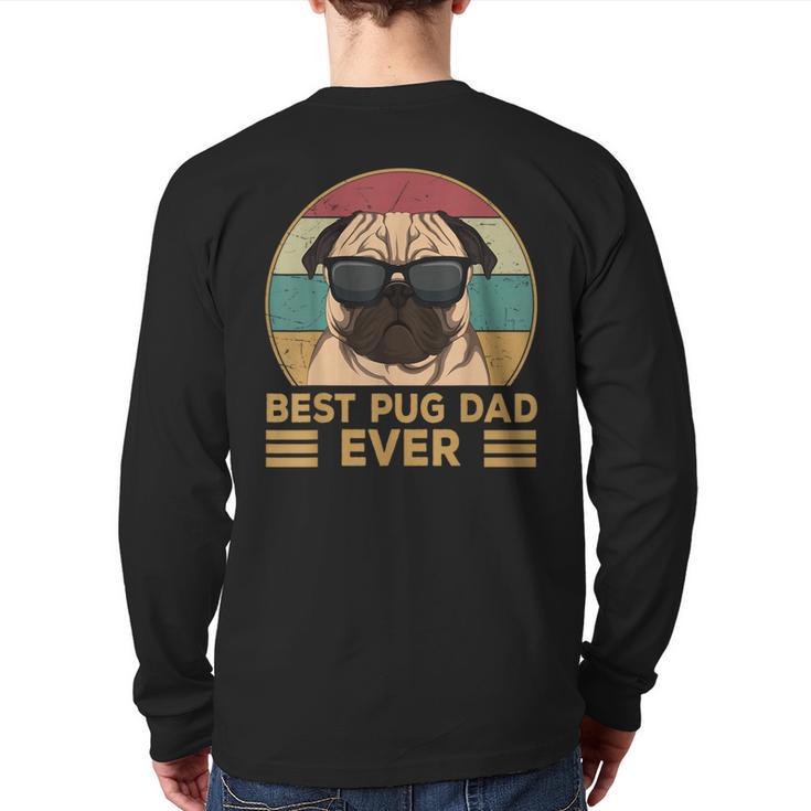 Best Pug Dad Ever Pug Dog For Men And Boys Long Sleeve T-Shirt Back Print