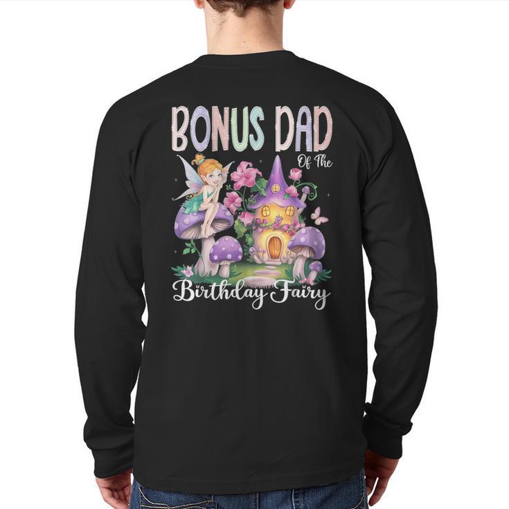 Bonus Dad Of The Birthday Fairy 1St Birthday Girl Party Long Sleeve T-Shirt Back Print