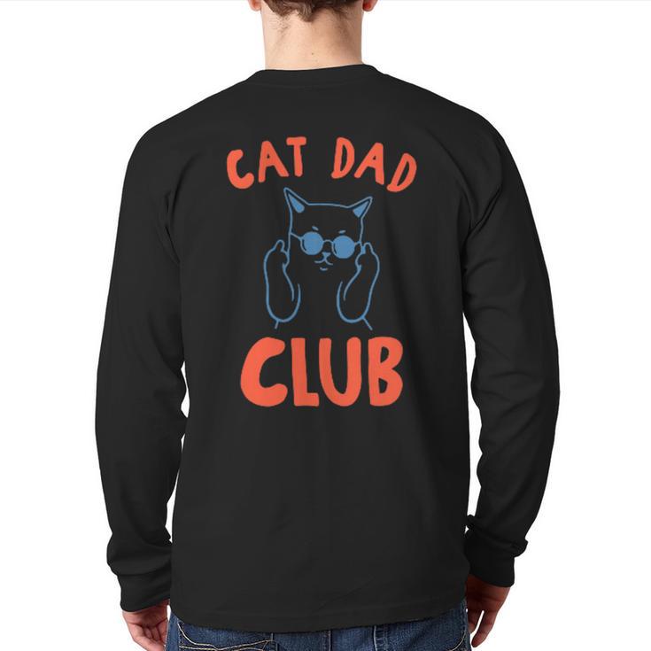 Cat Dad Club Life Is Better With Cats Retro Cat Dad Long Sleeve T-Shirt Back Print