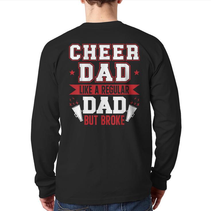 Cheer Dad Like A Regular Dad But Broke Cheerleader Dad Long Sleeve T-Shirt Back Print