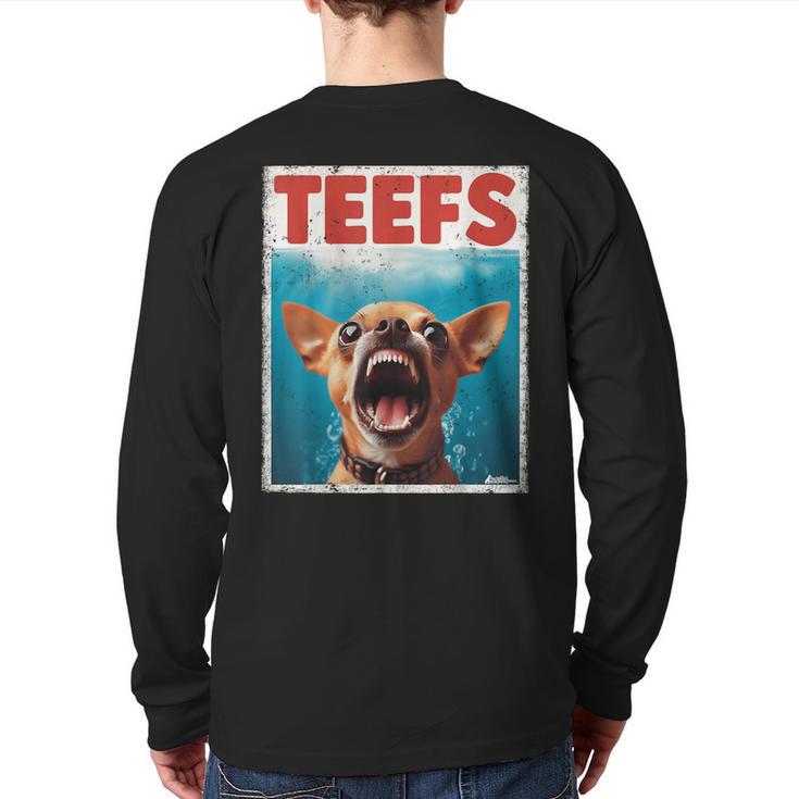 Chihuahua Teefs Top Teeth Chi Jowls Paws Dog Mom Dad Long Sleeve T-Shirt Back Print
