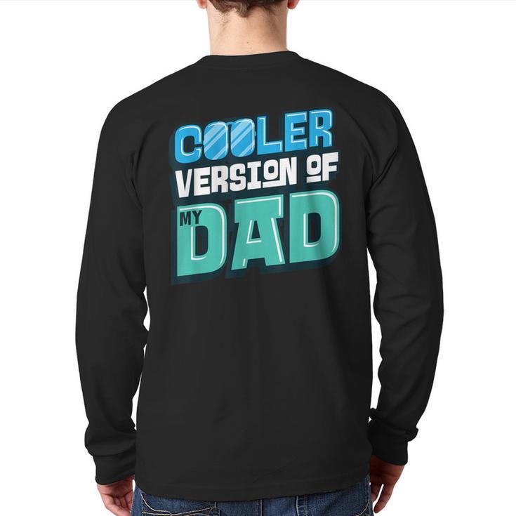 Cooler Version Of My Dad Long Sleeve T-Shirt Back Print