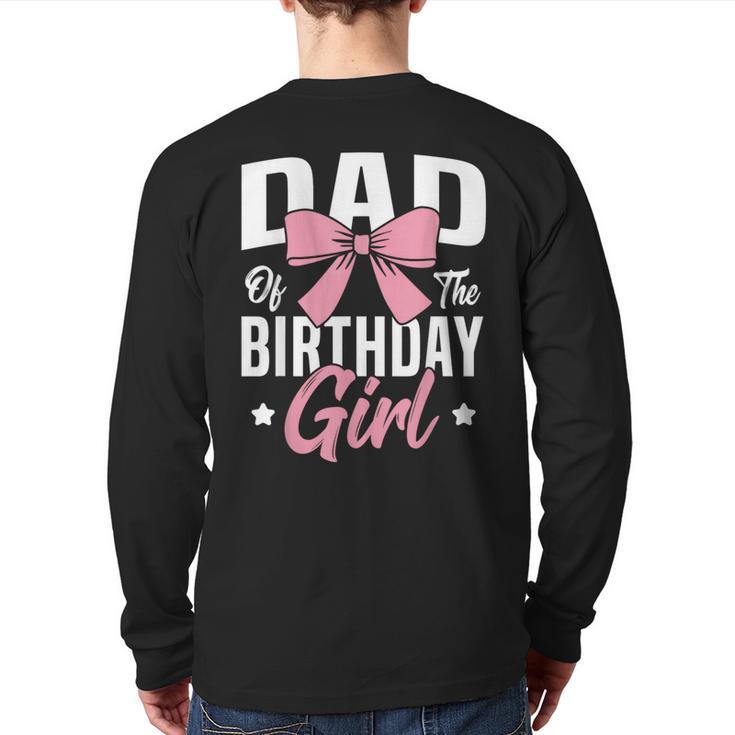 Coquette Pink Bow Men Dad Of The Birthday Girl Long Sleeve T-Shirt Back Print