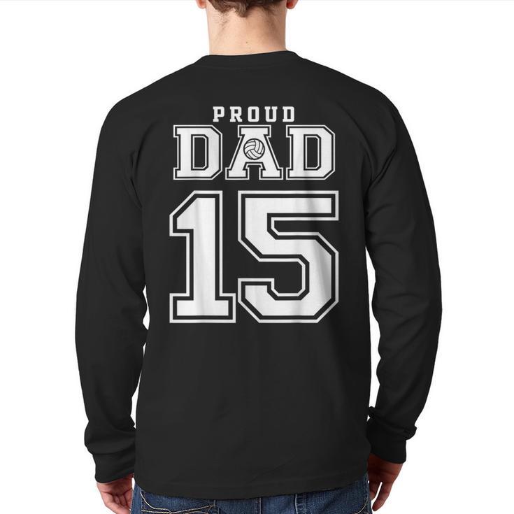 Custom Proud Volleyball Dad Number 15 Personalized For Men Long Sleeve T-Shirt Back Print