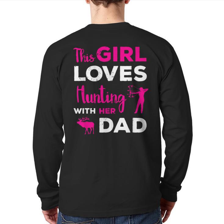 Cute Girls Hunting Dad Daughter Hunting Buddy Hunter Long Sleeve T-Shirt Back Print