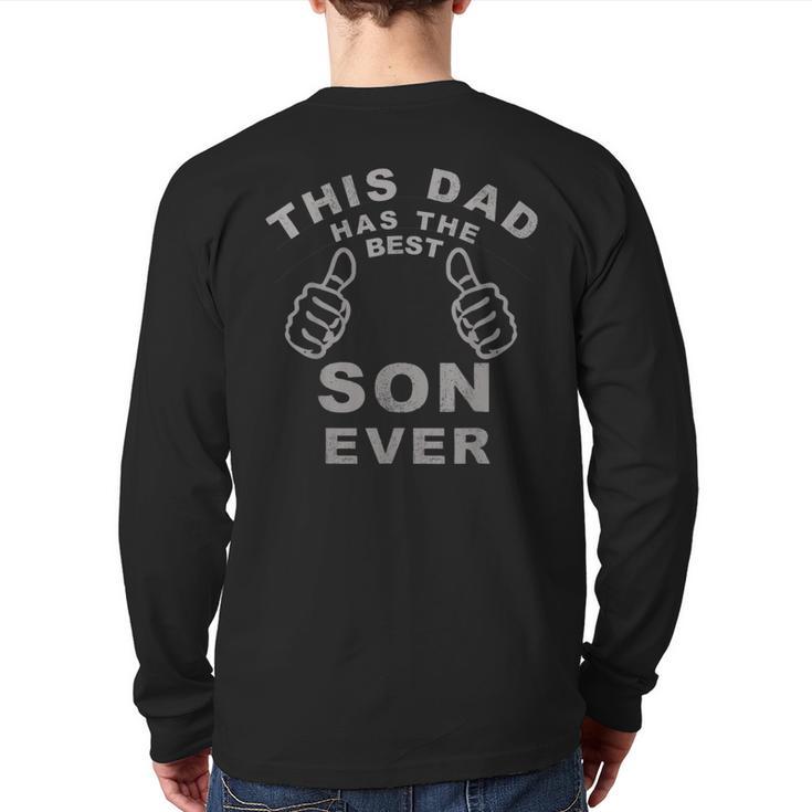 This Dad Has The Best Son Ever Fathers Day From Son Long Sleeve T-Shirt Back Print