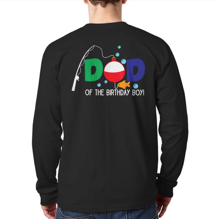 Dad Of The Big One Fishing Boy First Birthday Ofishally Long Sleeve T-Shirt Back Print