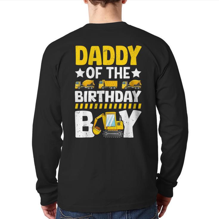 Dad Of The Birthday Boy Construction Theme Party Matching Long Sleeve T-Shirt Back Print