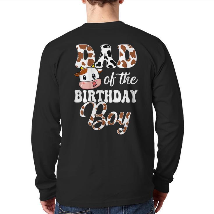 Dad Of The Birthday Boy Cow Farm 1St Birthday Boy Long Sleeve T-Shirt Back Print