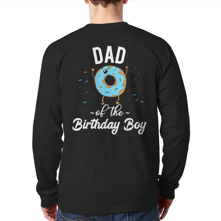 Dad Of The Birthday Boy Donut Theme Party Blue Father Long Sleeve T-Shirt Back Print
