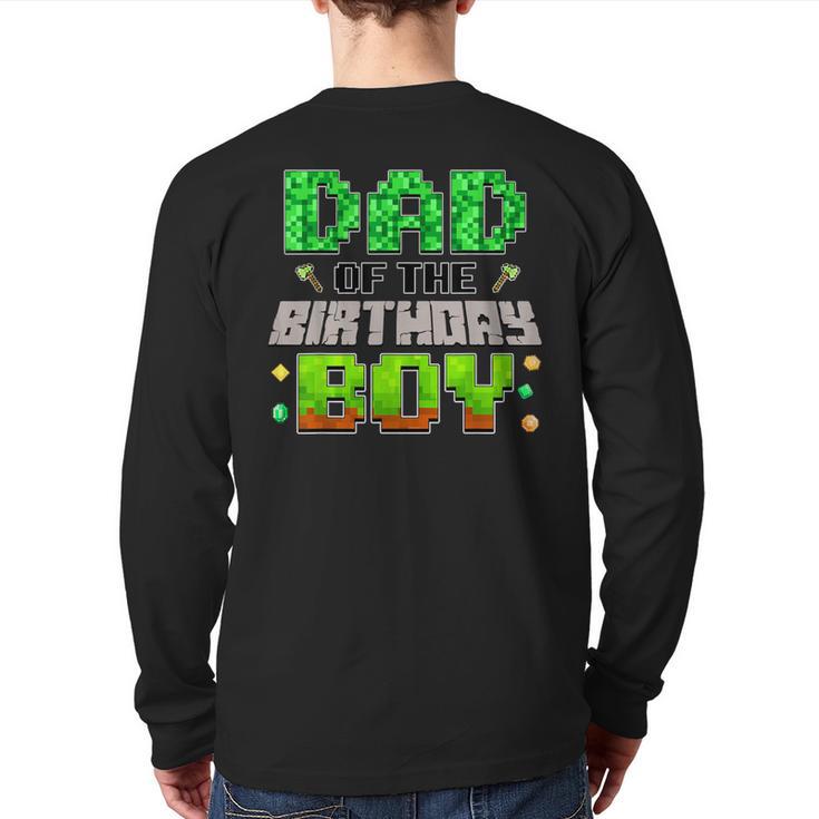 Dad Of The Birthday Boy Family Gaming Pixel Birthday Party Long Sleeve T-Shirt Back Print