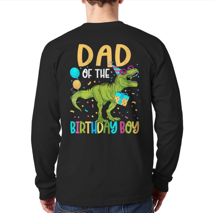Dad Of The Birthday Boy Family Matching Dinosaur Squad Long Sleeve T-Shirt Back Print