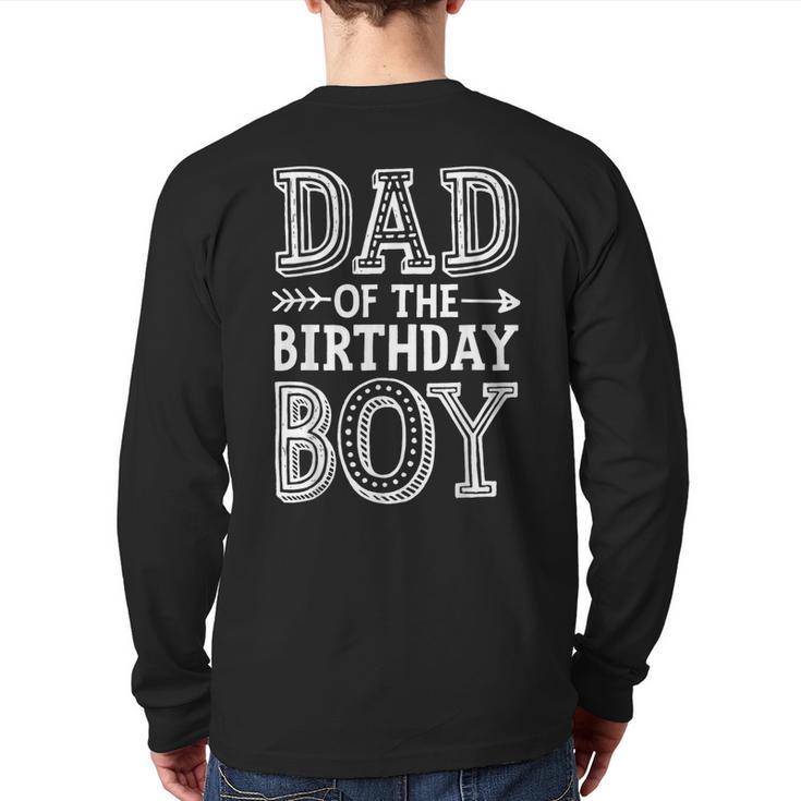Dad Of The Birthday Boy Father Papa Family Matching Long Sleeve T-Shirt Back Print