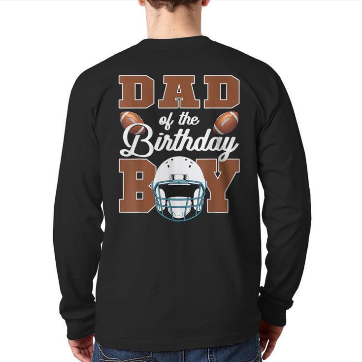 Dad Of The Birthday Boy Football Party Family Matching Long Sleeve T-Shirt Back Print