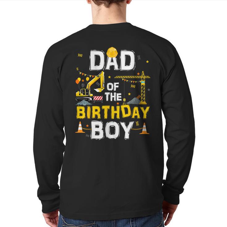 Dad Of The Birthday Boy Matching Construction Crew B-Day Long Sleeve T-Shirt Back Print