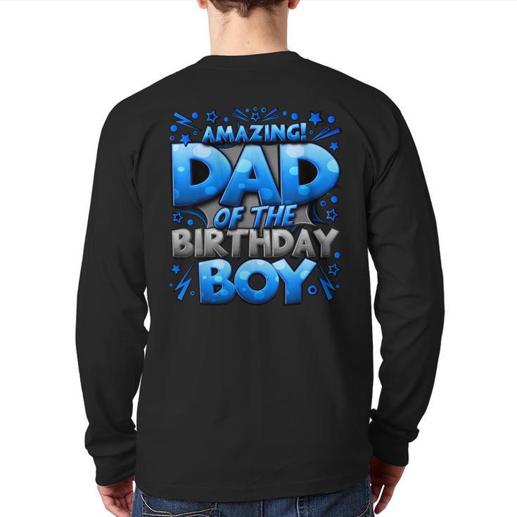 Dad Of The Birthday Boy Matching Family Father Long Sleeve T-Shirt Back Print