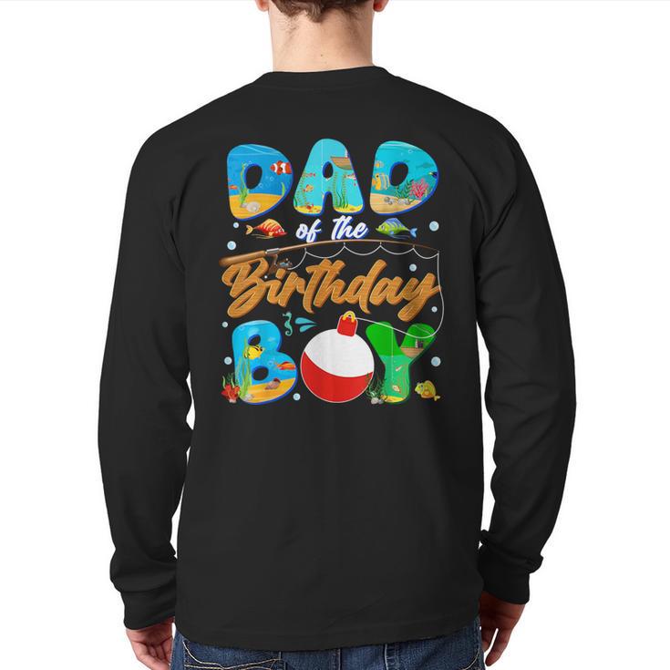 Dad Of The Birthday Boy Ofishally One Family Matching Party Long Sleeve T-Shirt Back Print