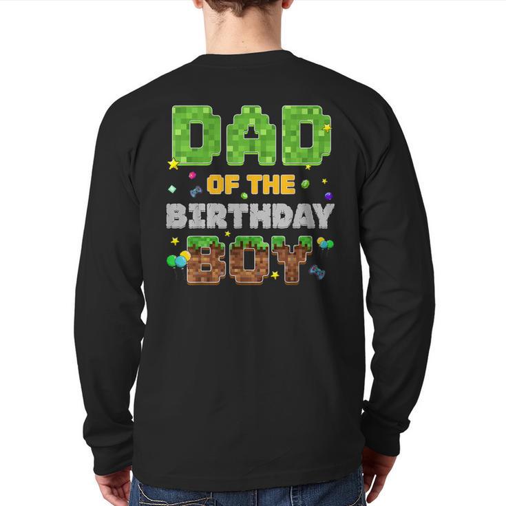Dad Of The Birthday Boy Pixel Gamer Party Matching Family Long Sleeve T-Shirt Back Print
