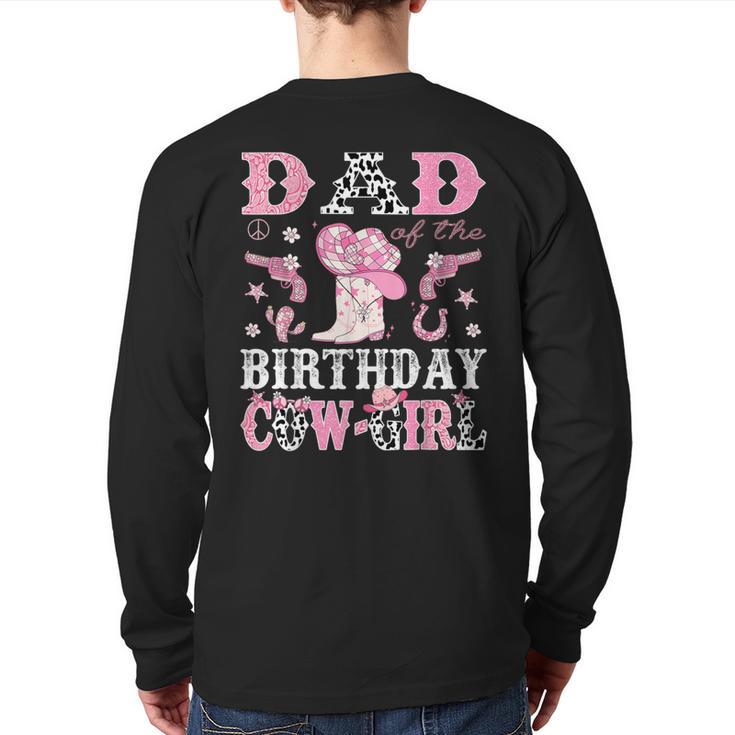 Dad Of The Birthday Cowgirl Pink Disco Rodeo Western Long Sleeve T-Shirt Back Print