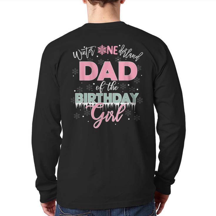 Dad Of The Birthday Girl Shirt Winter Onederland Family Long Sleeve T-Shirt Back Print
