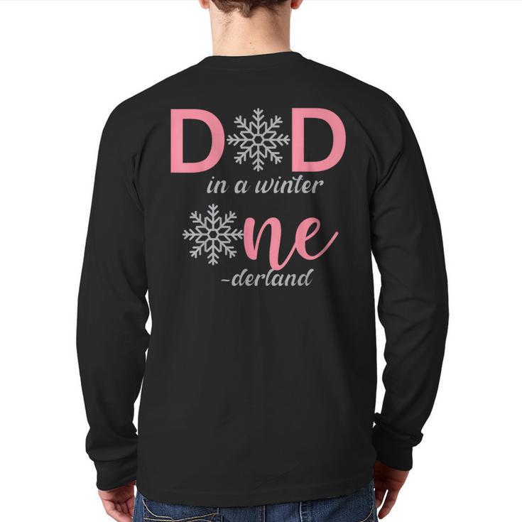 Dad Of The Birthday For Girl Winter Onederland 1st Birthday Long Sleeve T-Shirt Back Print
