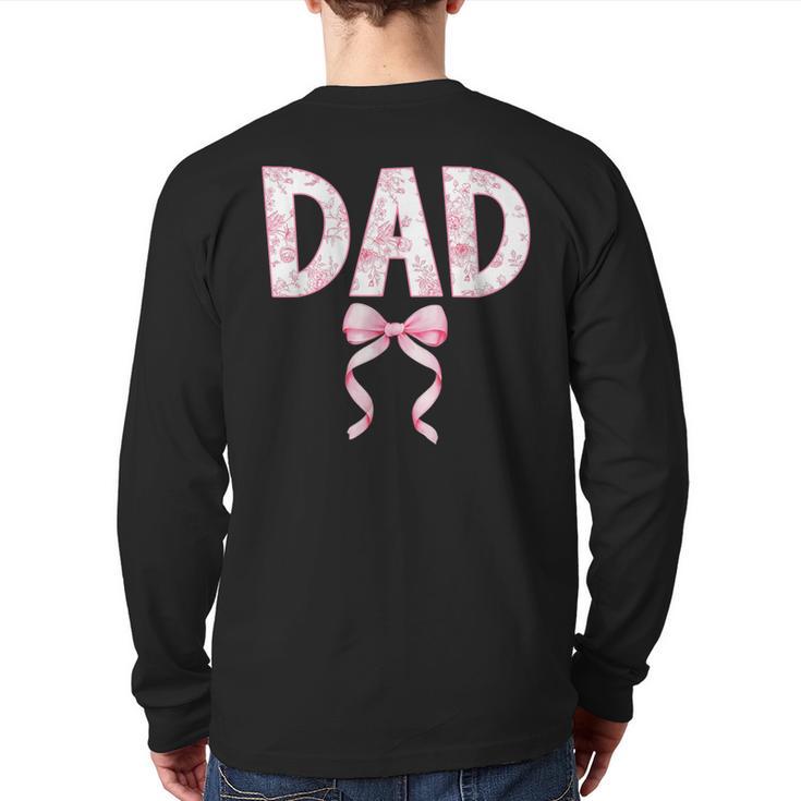 Dad Birthday Squad Matching Coquette Bow Family Party Long Sleeve T-Shirt Back Print