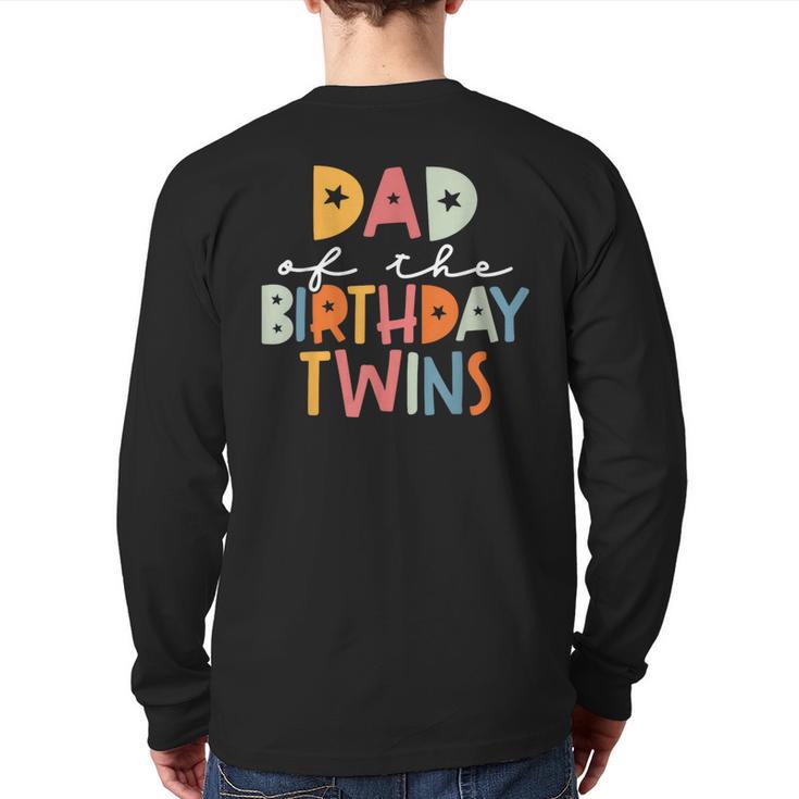 Dad Of The Birthday Twins Kids Great Daddy Of Twins Bday Long Sleeve T-Shirt Back Print