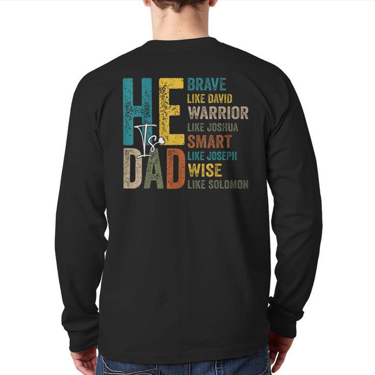 Dad Fathers Day Christian Jesus He Is Smart Brave Long Sleeve T-Shirt Back Print