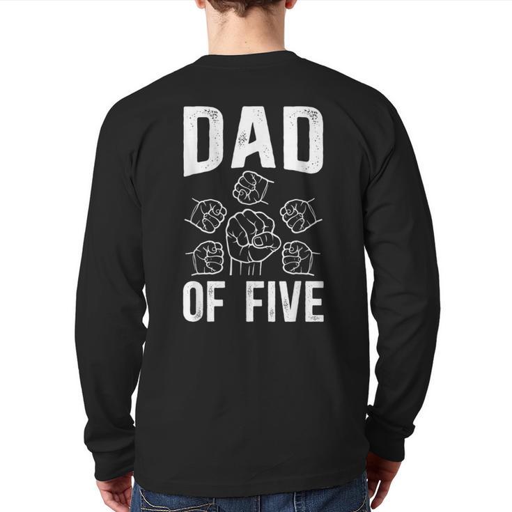 Dad Of Five Father Of 5 Proud Dad Of 5 Father Of Five Long Sleeve T-Shirt Back Print