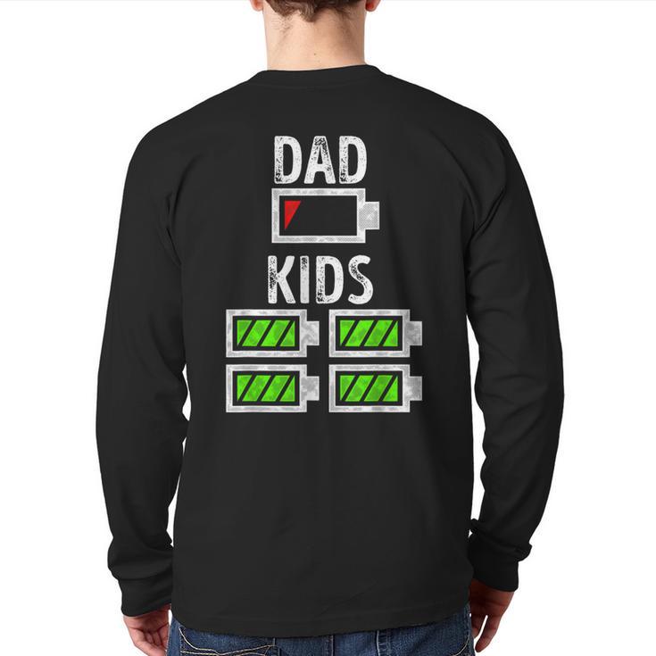 Dad Of Four Low Battery Father Of 4 Kids Dad Long Sleeve T-Shirt Back Print