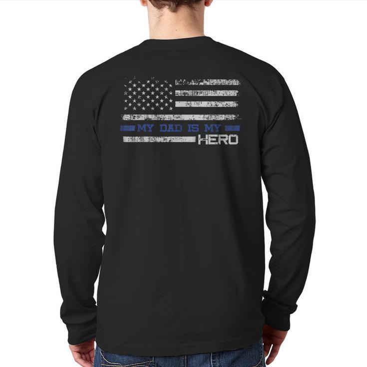 Dad Is A Hero Idea Son Daughter Of Police Long Sleeve T-Shirt Back Print