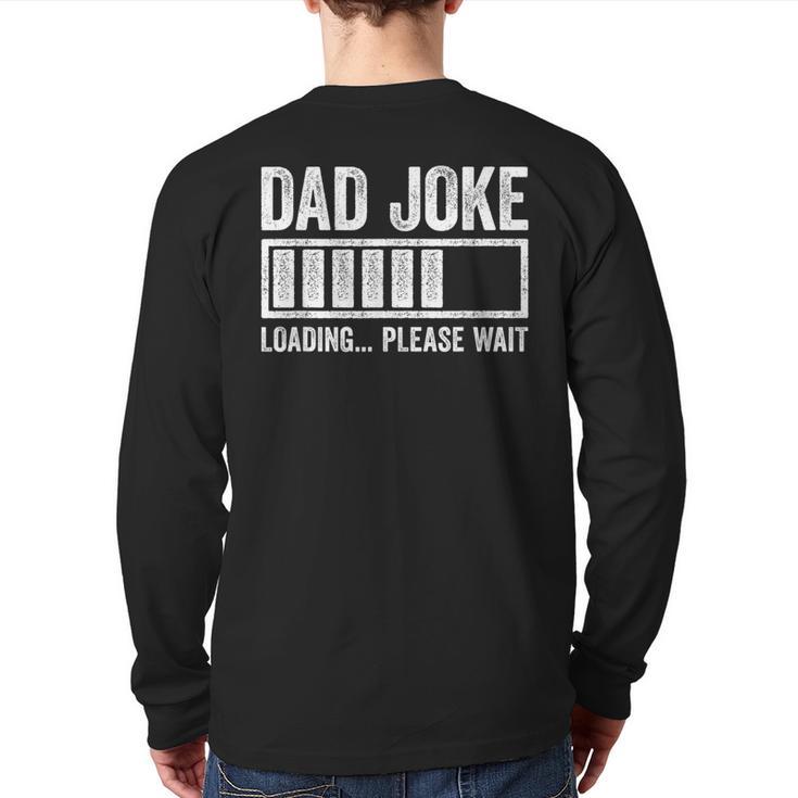 Dad Joke Loading Please Wait Shirt Men Fathers Day Long Sleeve T-Shirt Back Print