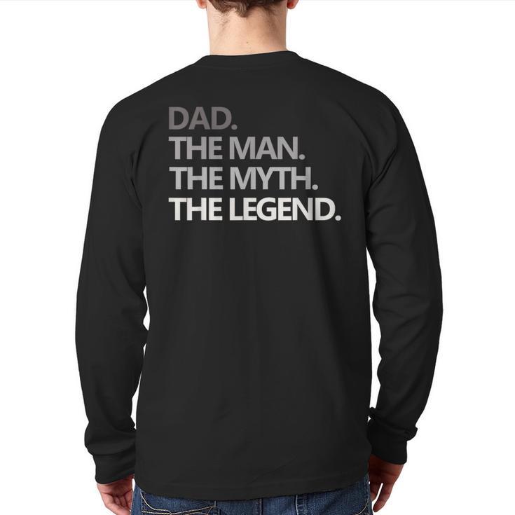 DAD The Man The Myth The Legend T Shirt Long Sleeve T-Shirt Back Print