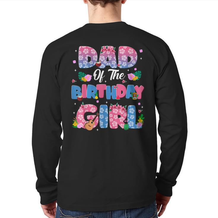 Dad And Mom Of The Birthday Girl Party Decor Family Matching Long Sleeve T-Shirt Back Print