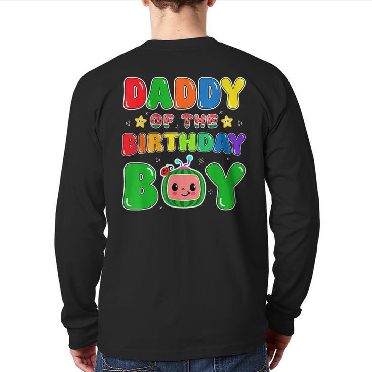 Dad And Mom Daddy Of The Birthday Boy Tee Melon Family Party Long Sleeve T-Shirt Back Print